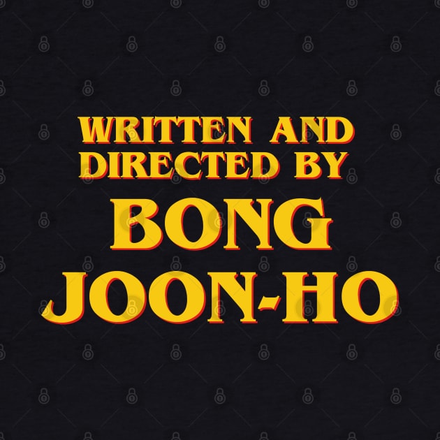 Written and Directed by Bong Joon-Ho by ribandcheese